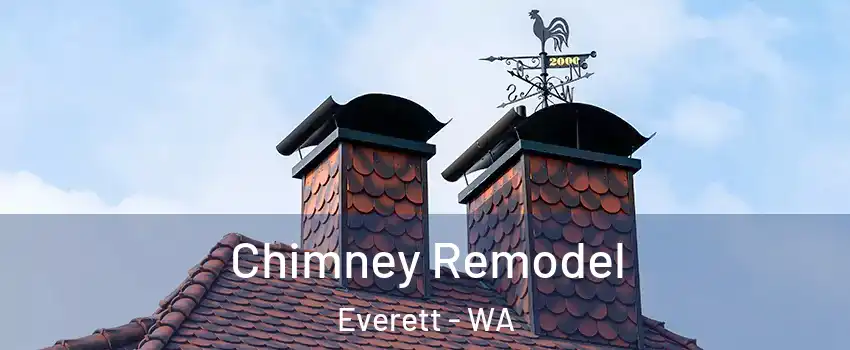 Chimney Remodel Everett - WA